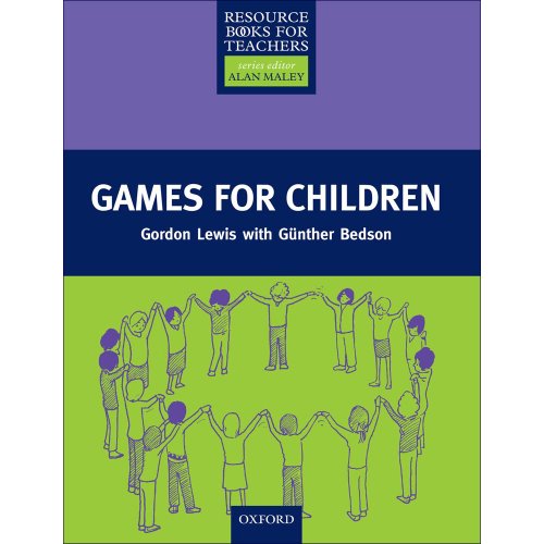 Games For Children : Primary (Oxford Resource Books for Teachers)