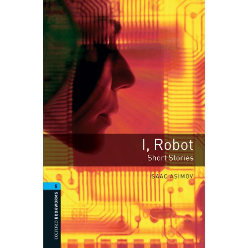 옥스포드 Oxford Bookworms Library 5 : I, Robot (Paperback, 3rd Edition, 영국식)
