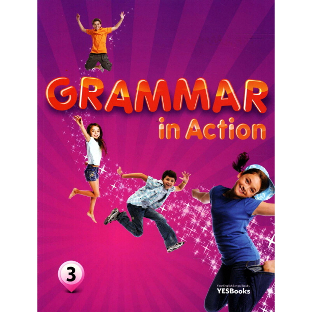 예스북스: Grammar in Action 그래머 인 액션 3: 초등 중-고급(구성:Student Book+Workbook)